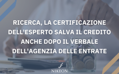 Ricerca, la certificazione dell’esperto salva il credito anche dopo il verbale dell’Agenzia delle Entrate