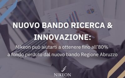 Fino all’80% a fondo perduto per Ricerca & Innovazione: scopri come Nikeon può aiutarti a ottenere il massimo dal nuovo bando Regione Abruzzo!